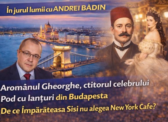 Andrei Bădin pe YouTube: Aromânul Gheorghe, ctitorul celebrului Pod cu lanțuri din Budapesta. Cafeneaua Împărătesei Sisi WhatsApp Image 2026-03-27 at 21.25.43