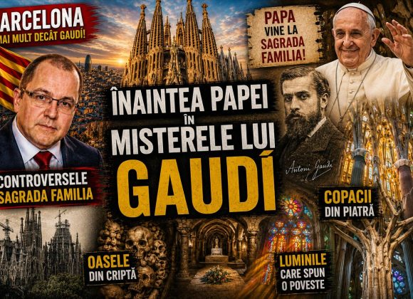 Înaintea Papei in misterele lui Gaudi.Controversele Sagrada Familia, oasele, copacii și luminile WhatsApp Image 2026-06-09 at 12.49.07